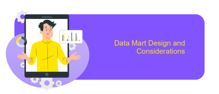 Data Mart Design and Considerations