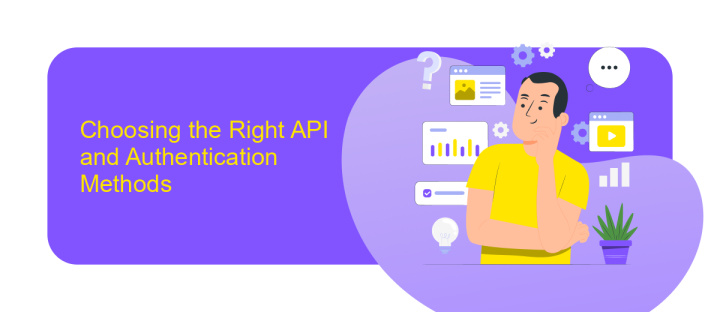 Choosing the Right API and Authentication Methods