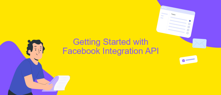 Getting Started with Facebook Integration API