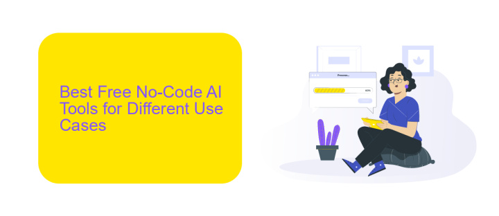 Best Free No-Code AI Tools for Different Use Cases