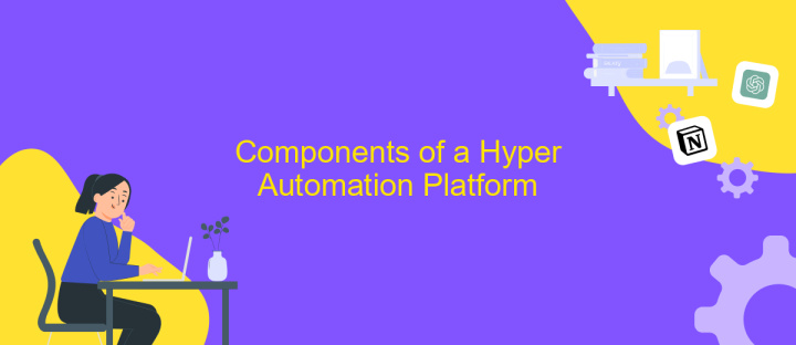 Components of a Hyper Automation Platform