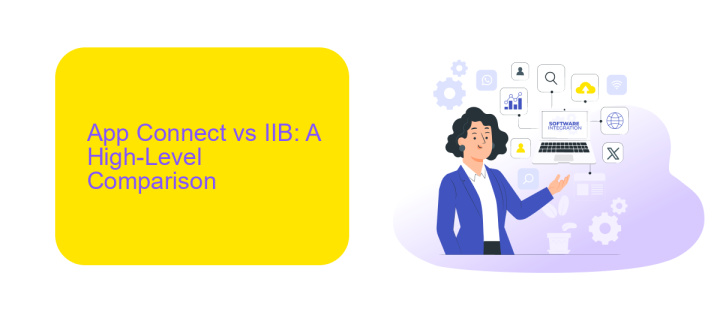 App Connect vs IIB: A High-Level Comparison