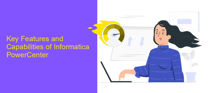 Key Features and Capabilities of Informatica PowerCenter