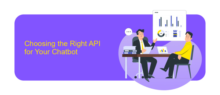 Choosing the Right API for Your Chatbot