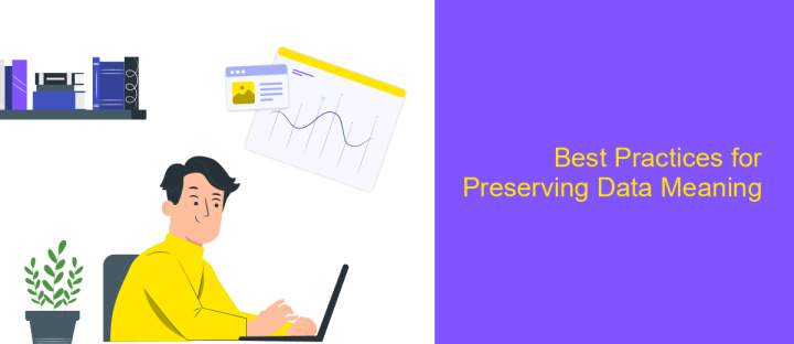 Best Practices for Preserving Data Meaning