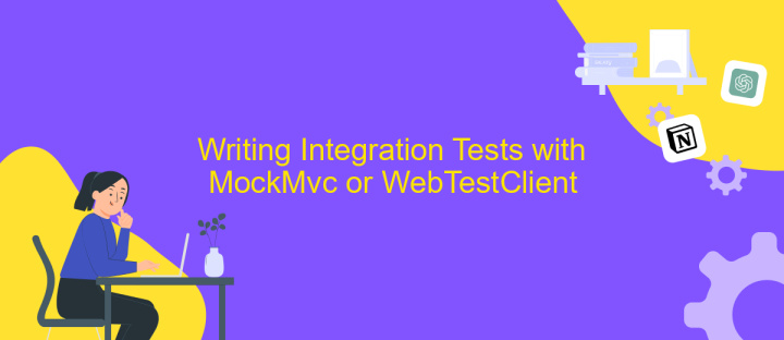 Writing Integration Tests with MockMvc or WebTestClient