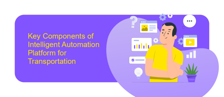 Key Components of Intelligent Automation Platform for Transportation