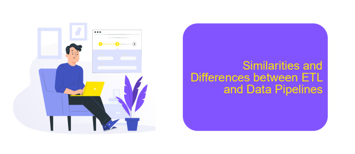 Similarities and Differences between ETL and Data Pipelines