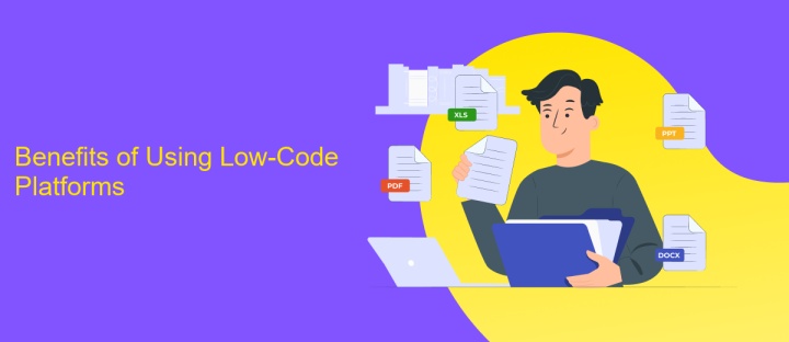 Benefits of Using Low-Code Platforms