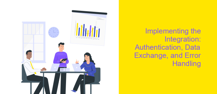 Implementing the Integration: Authentication, Data Exchange, and Error Handling
