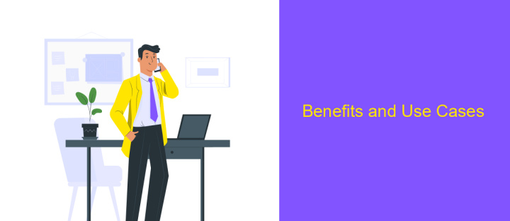 Benefits and Use Cases