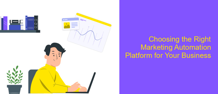 Choosing the Right Marketing Automation Platform for Your Business