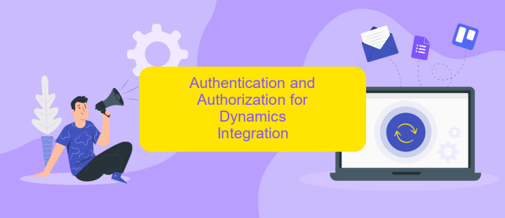 Authentication and Authorization for Dynamics Integration