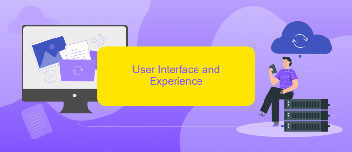 User Interface and Experience