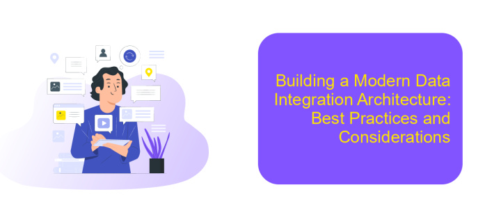 Building a Modern Data Integration Architecture: Best Practices and Considerations