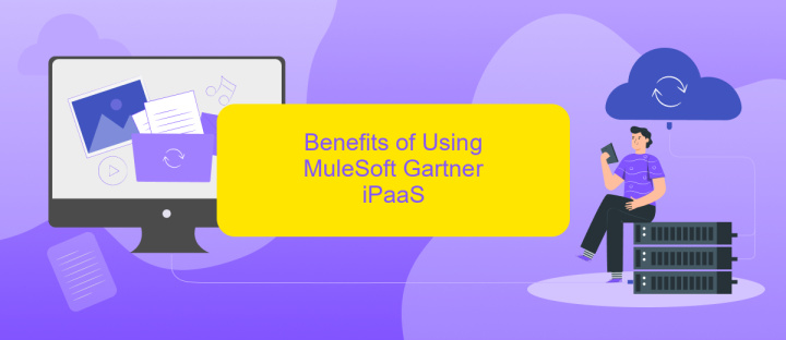 Benefits of Using MuleSoft Gartner iPaaS