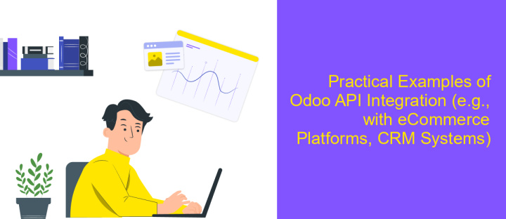 Practical Examples of Odoo API Integration (e.g., with eCommerce Platforms, CRM Systems)