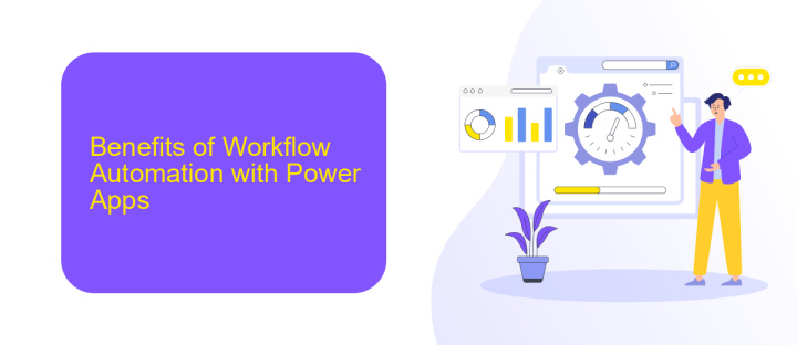 Benefits of Workflow Automation with Power Apps