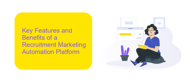 Key Features and Benefits of a Recruitment Marketing Automation Platform