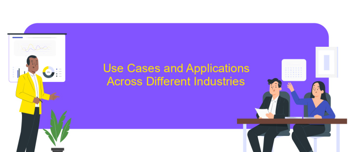 Use Cases and Applications Across Different Industries