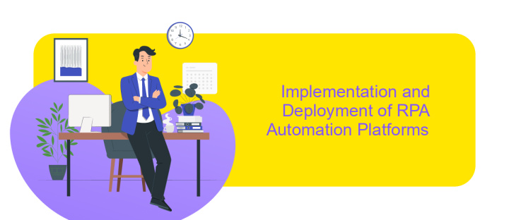 Implementation and Deployment of RPA Automation Platforms