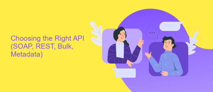 Choosing the Right API (SOAP, REST, Bulk, Metadata)