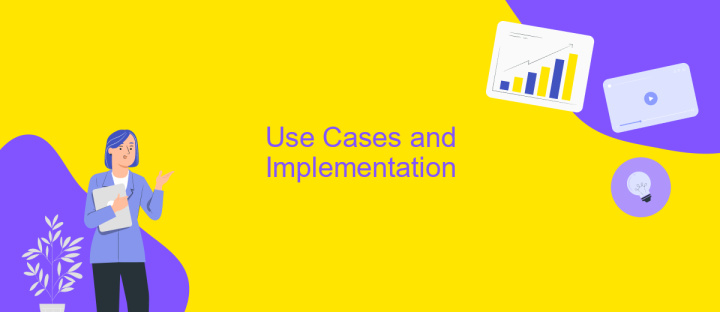 Use Cases and Implementation