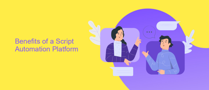 Benefits of a Script Automation Platform