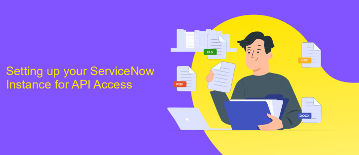 Setting up your ServiceNow Instance for API Access