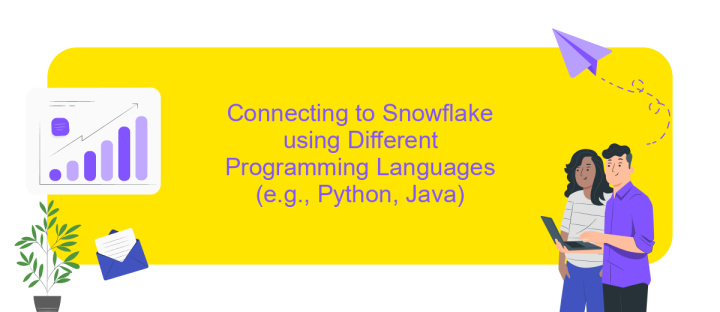 Connecting to Snowflake using Different Programming Languages (e.g., Python, Java)