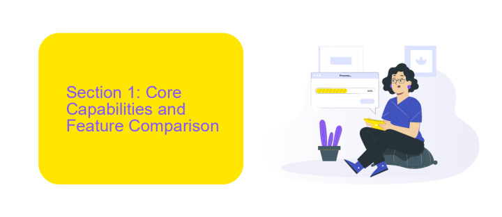 Section 1: Core Capabilities and Feature Comparison