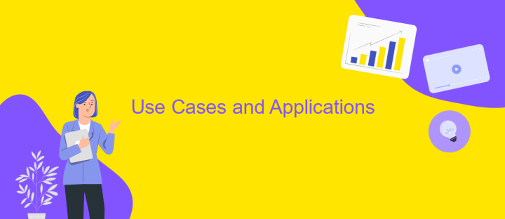 Use Cases and Applications