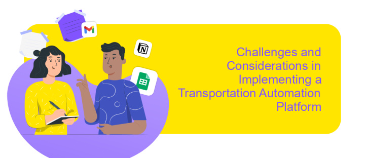 Challenges and Considerations in Implementing a Transportation Automation Platform