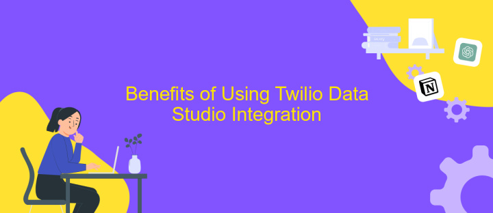 Benefits of Using Twilio Data Studio Integration