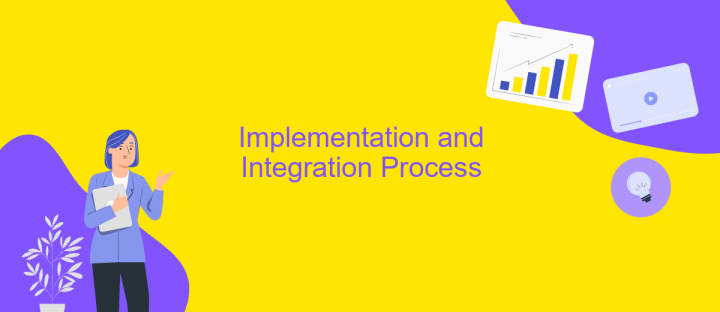 Implementation and Integration Process