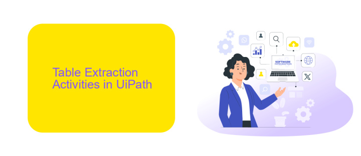 Table Extraction Activities in UiPath