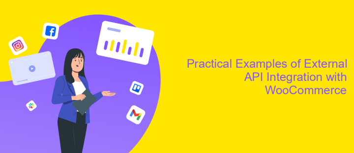 Practical Examples of External API Integration with WooCommerce