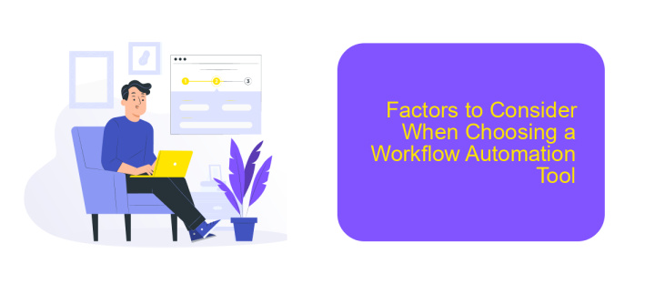 Factors to Consider When Choosing a Workflow Automation Tool