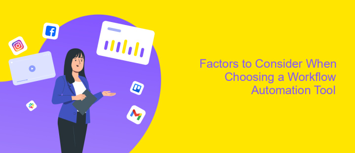 Factors to Consider When Choosing a Workflow Automation Tool