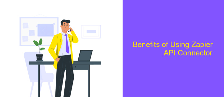 Benefits of Using Zapier API Connector