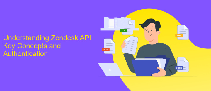 Understanding Zendesk API Key Concepts and Authentication