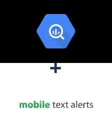 Einbindung von BigQuery und Mobile Text Alerts