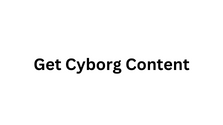 Cyborg Content integration