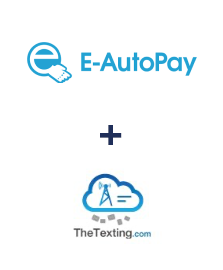 Integration of E-Autopay and TheTexting Integration of E-Autopay and TheTexting