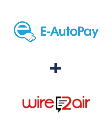 Integration of E-Autopay and Wire2Air Integration of E-Autopay and Wire2Air