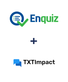 Integration of Enquiz and TXTImpact Integration of Enquiz and TXTImpact