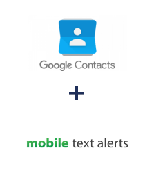 Integration of Google Contacts and Mobile Text Alerts
