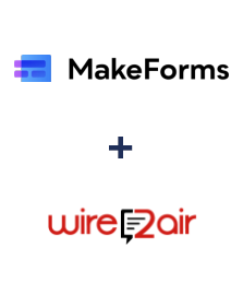 Integration of MakeForms and Wire2Air