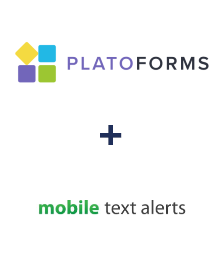 Integration of PlatoForms and Mobile Text Alerts
