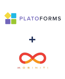 Integration of PlatoForms and Mobiniti